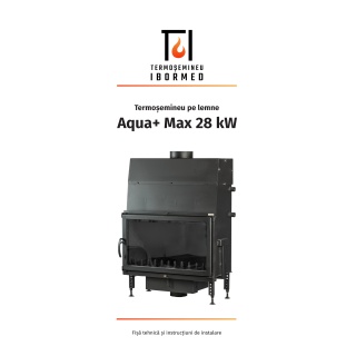 Fișă tehnică - Termoșemineu Aqua+ Max 28 kW